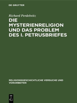 cover image of Die Mysterienreligion und das Problem des I. Petrusbriefes